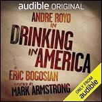 Drinking in America [Audible Original] [Audiobook]